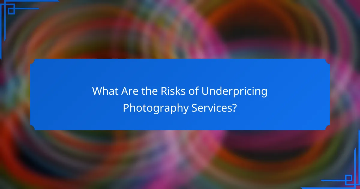 What Are the Risks of Underpricing Photography Services?