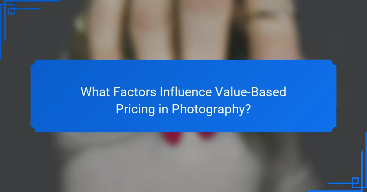What Factors Influence Value-Based Pricing in Photography?