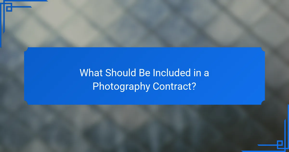 What Should Be Included in a Photography Contract?