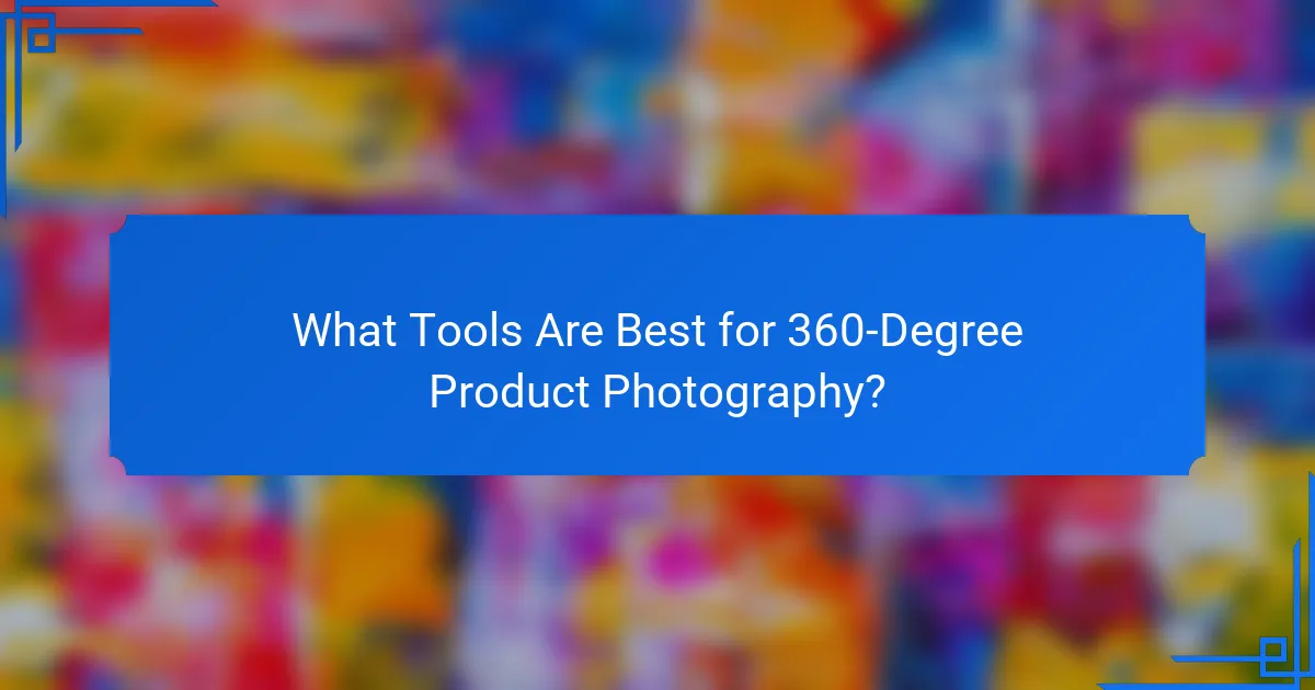 What Tools Are Best for 360-Degree Product Photography?